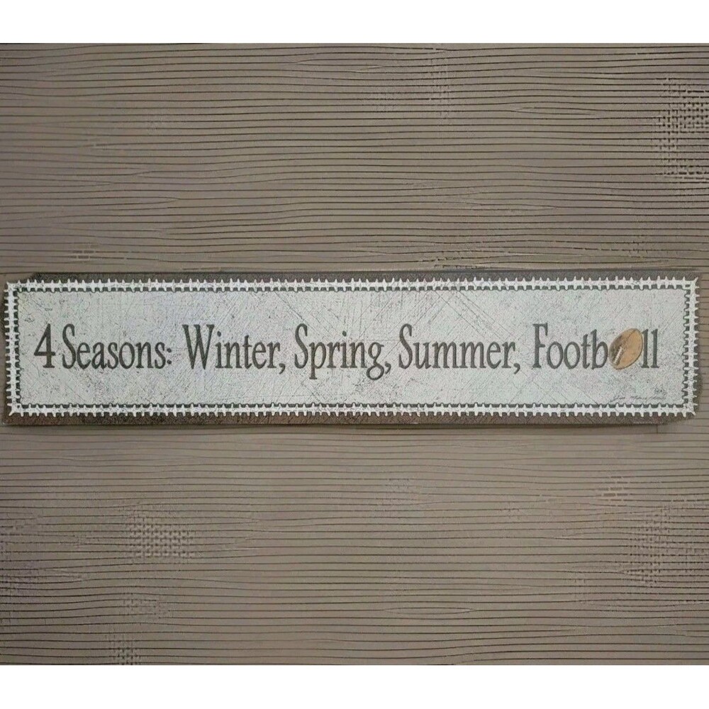 Sign 4 Seasons: Winter, Spring, Summer, Football 4" x 8"
